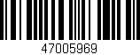 Código de barras (EAN, GTIN, SKU, ISBN): '47005969'