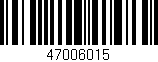 Código de barras (EAN, GTIN, SKU, ISBN): '47006015'
