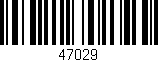 Código de barras (EAN, GTIN, SKU, ISBN): '47029'