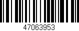 Código de barras (EAN, GTIN, SKU, ISBN): '47063953'