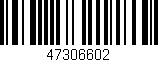 Código de barras (EAN, GTIN, SKU, ISBN): '47306602'