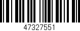 Código de barras (EAN, GTIN, SKU, ISBN): '47327551'