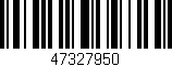 Código de barras (EAN, GTIN, SKU, ISBN): '47327950'