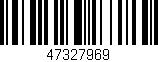 Código de barras (EAN, GTIN, SKU, ISBN): '47327969'