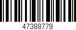 Código de barras (EAN, GTIN, SKU, ISBN): '47388779'
