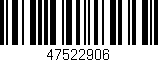 Código de barras (EAN, GTIN, SKU, ISBN): '47522906'
