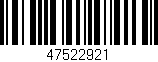 Código de barras (EAN, GTIN, SKU, ISBN): '47522921'