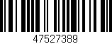 Código de barras (EAN, GTIN, SKU, ISBN): '47527389'