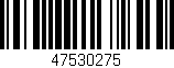 Código de barras (EAN, GTIN, SKU, ISBN): '47530275'