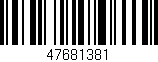 Código de barras (EAN, GTIN, SKU, ISBN): '47681381'