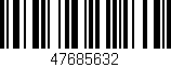 Código de barras (EAN, GTIN, SKU, ISBN): '47685632'