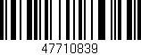 Código de barras (EAN, GTIN, SKU, ISBN): '47710839'