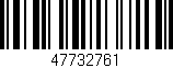 Código de barras (EAN, GTIN, SKU, ISBN): '47732761'