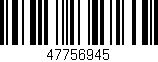 Código de barras (EAN, GTIN, SKU, ISBN): '47756945'