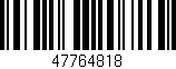 Código de barras (EAN, GTIN, SKU, ISBN): '47764818'