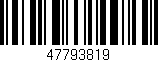 Código de barras (EAN, GTIN, SKU, ISBN): '47793819'