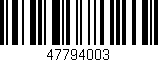 Código de barras (EAN, GTIN, SKU, ISBN): '47794003'