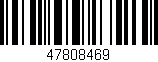 Código de barras (EAN, GTIN, SKU, ISBN): '47808469'