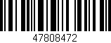 Código de barras (EAN, GTIN, SKU, ISBN): '47808472'