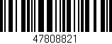 Código de barras (EAN, GTIN, SKU, ISBN): '47808821'