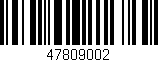 Código de barras (EAN, GTIN, SKU, ISBN): '47809002'