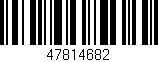 Código de barras (EAN, GTIN, SKU, ISBN): '47814682'
