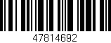 Código de barras (EAN, GTIN, SKU, ISBN): '47814692'