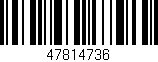 Código de barras (EAN, GTIN, SKU, ISBN): '47814736'