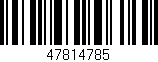 Código de barras (EAN, GTIN, SKU, ISBN): '47814785'