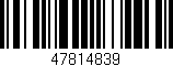 Código de barras (EAN, GTIN, SKU, ISBN): '47814839'