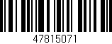 Código de barras (EAN, GTIN, SKU, ISBN): '47815071'