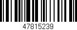 Código de barras (EAN, GTIN, SKU, ISBN): '47815239'