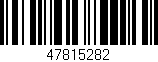 Código de barras (EAN, GTIN, SKU, ISBN): '47815282'
