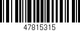 Código de barras (EAN, GTIN, SKU, ISBN): '47815315'
