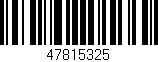 Código de barras (EAN, GTIN, SKU, ISBN): '47815325'
