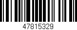Código de barras (EAN, GTIN, SKU, ISBN): '47815329'