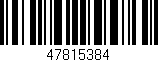 Código de barras (EAN, GTIN, SKU, ISBN): '47815384'