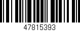 Código de barras (EAN, GTIN, SKU, ISBN): '47815393'