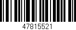Código de barras (EAN, GTIN, SKU, ISBN): '47815521'