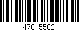 Código de barras (EAN, GTIN, SKU, ISBN): '47815582'