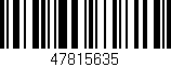 Código de barras (EAN, GTIN, SKU, ISBN): '47815635'