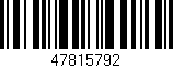 Código de barras (EAN, GTIN, SKU, ISBN): '47815792'