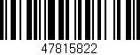Código de barras (EAN, GTIN, SKU, ISBN): '47815822'