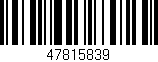 Código de barras (EAN, GTIN, SKU, ISBN): '47815839'