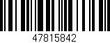 Código de barras (EAN, GTIN, SKU, ISBN): '47815842'