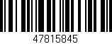 Código de barras (EAN, GTIN, SKU, ISBN): '47815845'