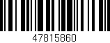 Código de barras (EAN, GTIN, SKU, ISBN): '47815860'