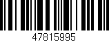 Código de barras (EAN, GTIN, SKU, ISBN): '47815995'