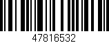 Código de barras (EAN, GTIN, SKU, ISBN): '47816532'
