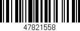 Código de barras (EAN, GTIN, SKU, ISBN): '47821558'